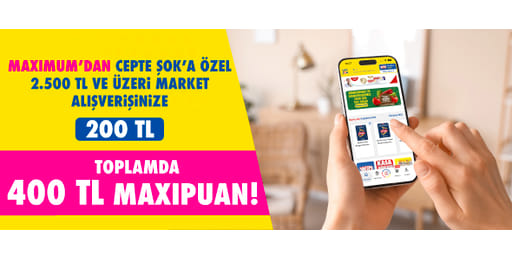2.500 TL ve üzeri her market alışverişinize 200 TL, toplamda 400 TL MaxiPuan!