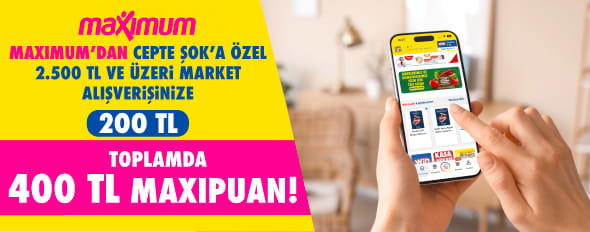 2.500 TL ve üzeri ilk market alışverişine 200 TL, Toplamda 400 TL Maxipuan!